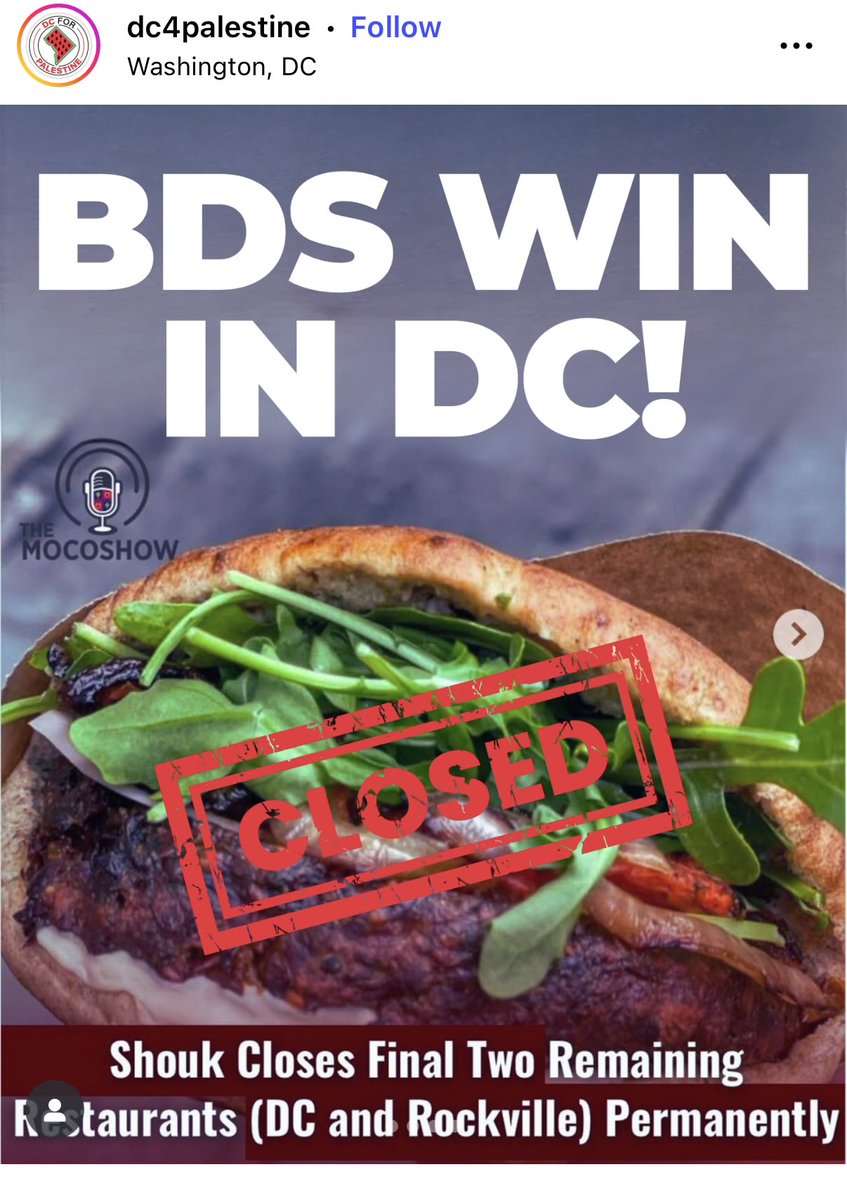 Palestinian activists harassed an Israeli restaurant in DC into closing down. There is now only 1 Israeli restaurant left in DC.

For perspective, DC has around 95 Arab-owned Middle Eastern restaurants.