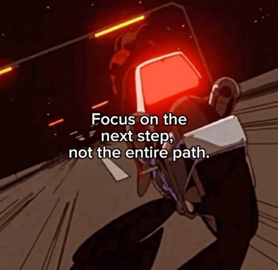 ركز على الخطوة التالية، وليس على الطريق بأكمله.