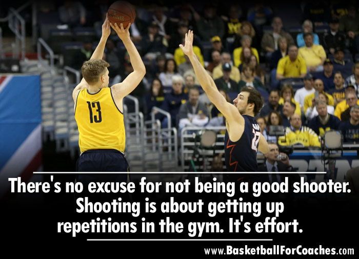 There's no excuse for not being a good shooter.

Shooting is about getting up repetitions in the gym.