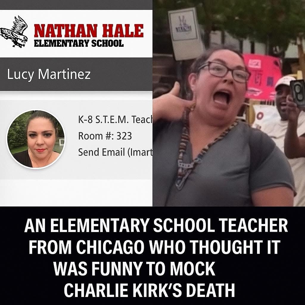 Meet Lucy Martinez — an elementary school teacher from Chicago who thought it was funny to mock Charlie Kirk’s death during a “no kings” protest. 

This woman teaches children at Nathan Hale Elementary School. She doesn’t belong in a classroom. 

X, do your thing.