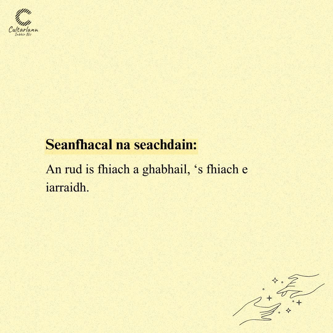 Cultarlann's tweet image. Seanfhacal na Seachdain / Proverb of the Week

✨ &quot;An rud is fhiach a ghabhail, &apos;s iach e iarraidh.&quot;

Translation: &quot;If it is worth taking, it is worth asking for.&quot;

Have you heard this one before?

#gàidhlig #learngaelic #scottishgaelic
