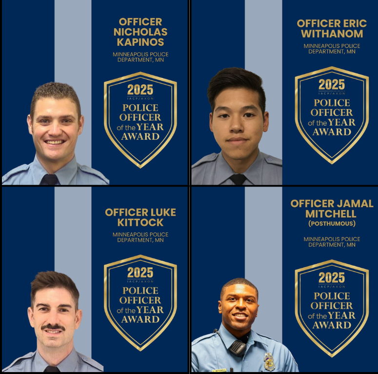 Congratulations to Officer Jamal Mitchell (posthumous), Officer Nicholas Kapinos, Officer Eric Withanom, and Officer Luke Kittock of the <a href="/MinneapolisPD/">Minneapolis Police</a> for their recognition as Police Officer of the Year at #IACP2025!
 
Your courage, compassion, and integrity inspire us all.
