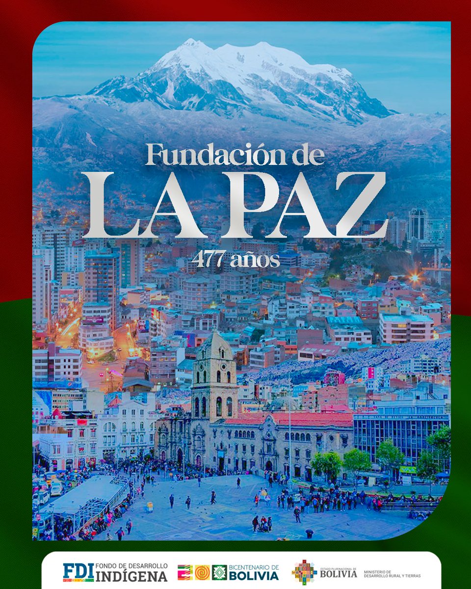 #FDI | Este 20 de octubre, la ciudad de La Paz, se viste de historia y memoria para celebrar un nuevo aniversario de su fundación. Ciudad llena de cultura y tradición.

¡Felicidades La Paz!

#LaPaz
#ElFuturoEstáEnElCampo
#AñoDelBicentenario
#VamosPorBuenCamino