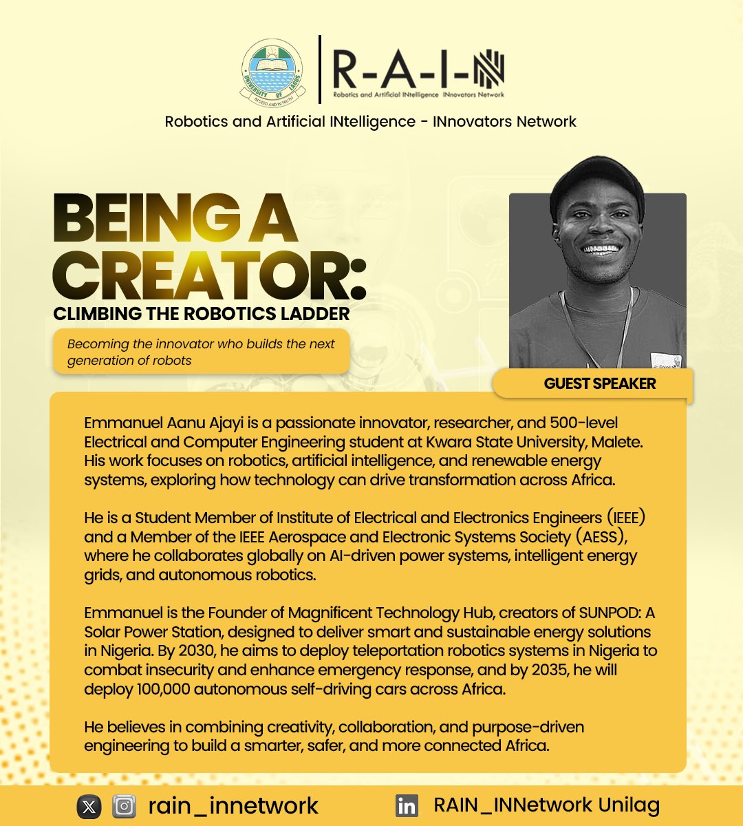 EmmanuelAanu1's tweet image. I’ll be speaking at the University of Lagos @UnilagNigeria R-A-I-N (Robotics and Artificial Intelligence – INnovators Network) on the theme: “Being a Creator: Climbing the Robotics Ladder; Becoming the Innovator Who Builds the Next Generation of Robots.”