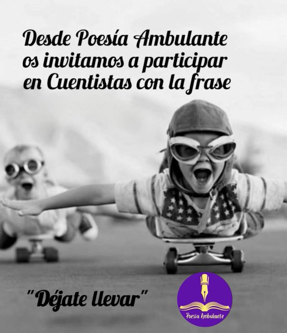 <a href="/poesiaambulant/">Poesía Ambulante</a> <a href="/annamariadg0107/">Ana María❤️💙💜</a> Cuentistas
Permíte que los pasados años de nuestra infancia, surjan acrecentados por la verdadera alegría de sentir que el estímulo de saber que la vida es bella, y por tanto, DÉJATE LLEVAR por los cielos amados de nuestro presente anhelado.