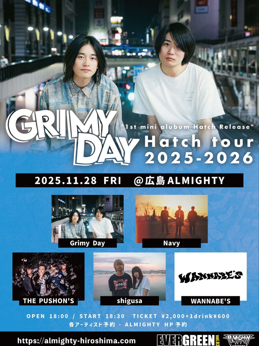 wanna6e_s's tweet photo. 【ライブ解禁！】

2025.11.28  FRI

Grimy Day
"1st mini alubum Hatch Release" 
Hatch tour 2025-2026

🕰️OPEN/18:00  START/18:30
🎫TICKET/¥2000+1drink¥600

Grimy Day
Navy
THE PUSHON’S
shigusa
WANNABE'S

Grimy Dayのツアーに呼んでもらいました🔥 https://t.co/6VhXnfmqiv