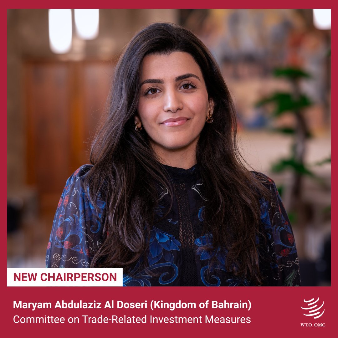 Meet Maryam Abdulaziz Al Doseri of the Kingdom of Bahrain, new Chair of the Committee on Trade-Related Investment Measures. The Committee oversees the implementation of the TRIMs Agreement, which governs investment measures that restrict or distort trade. bit.ly/3IU4WGp