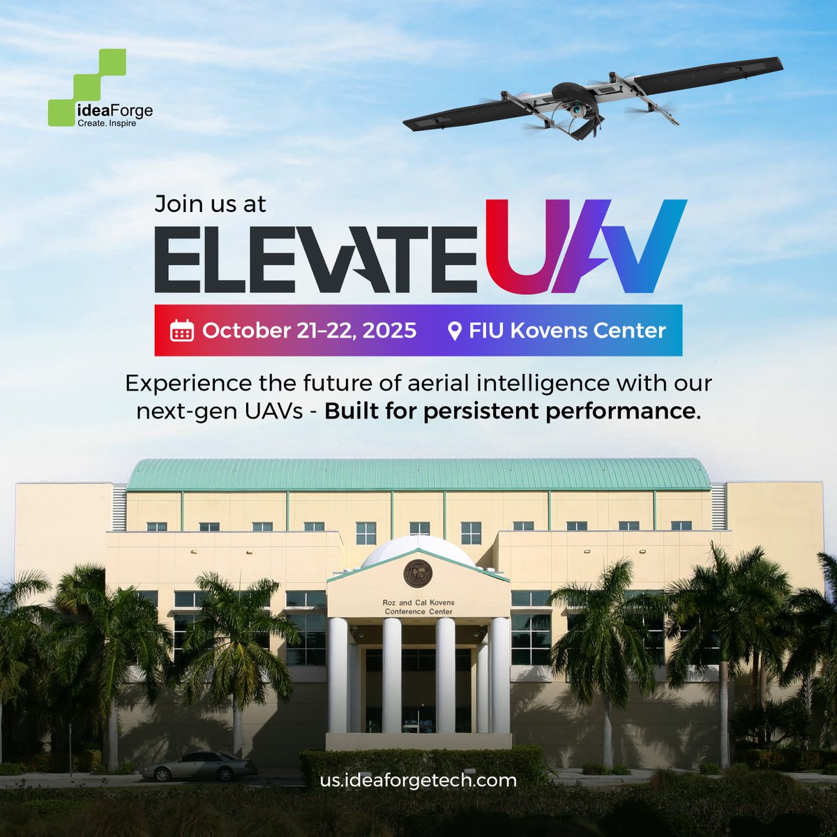 ideaforgeinc's tweet image. We’re all set for #ELEVATE2025, showcasing our next-gen #UAVs built for persistent performance. Join us at the FIU Kovens Center on October 21–22 to experience the future of #aerialintelligence firsthand. If you’re attending, DM to book a 1:1 discussion with our team at the event