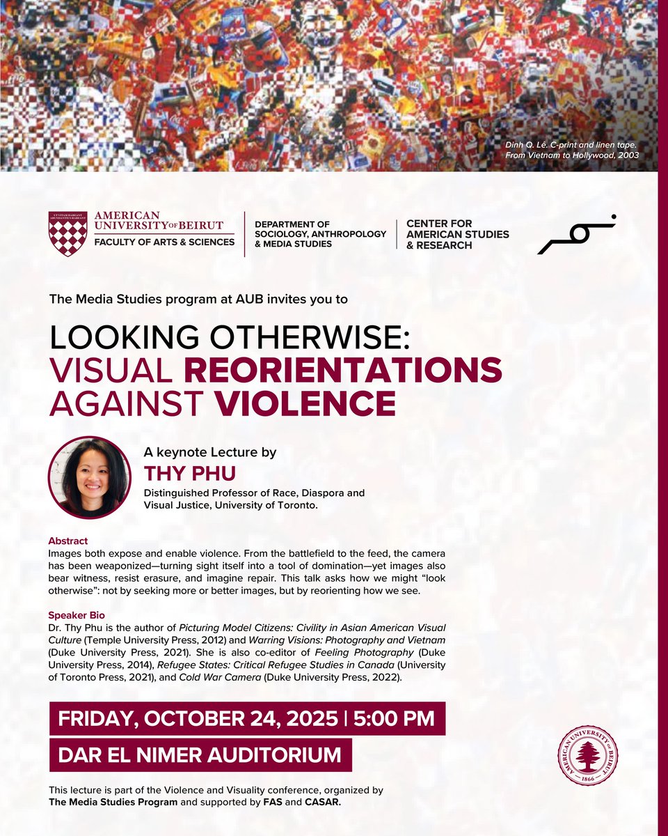 Join us for Looking Otherwise: Visual Reorientations Against Violence — a keynote lecture by Dr. Thy Phu, Distinguished Professor of Race, Diaspora, and Visual Justice at the University of Toronto.
📷 Friday, October 24, 2025
📷 5:00 PM
📷 Dar El Nimer Auditorium