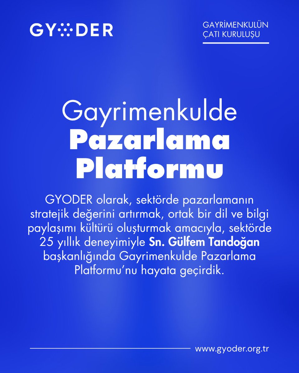 GYODER olarak, sektörde pazarlamanın stratejik değerini artırmak ve ortak bir bilgi paylaşımı kültürü oluşturmak amacıyla Gayrimenkulde Pazarlama Platformu’nu hayata geçirdik.

Sektörde 25 yıllık deneyimiyle Sayın Gülfem Tandoğan başkanlığında kurulan bu platform; gayrimenkulde