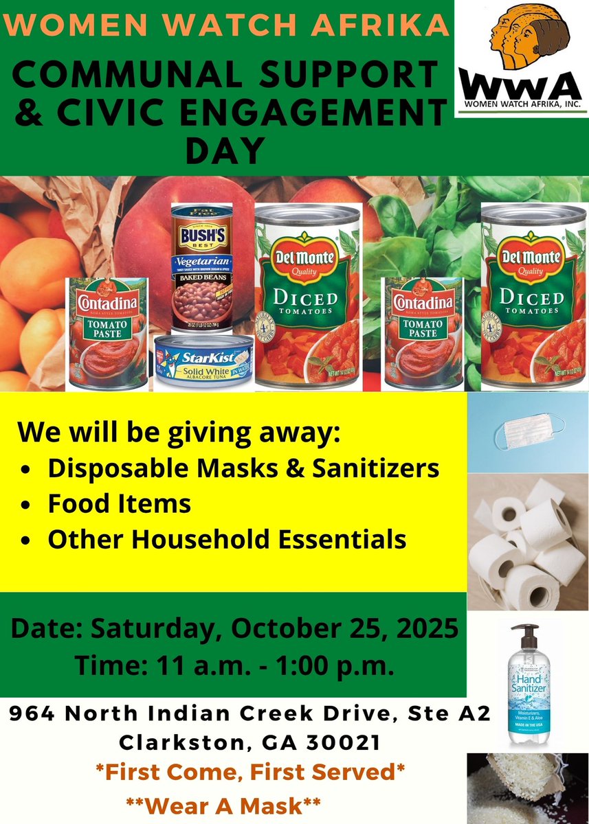 Happening SATURDAY October 25th:  Women Watch Afrika's October 2025 Communal Support &amp; Civic Engagement Day

Date: October 25
Time: 11am - 1pm
Where: 964 N Indian Creek Dr, Clarkston
What: WWA will give out Food items, Bath Tissue, etc.

*Must Wear a Mask  *Social Distancing
