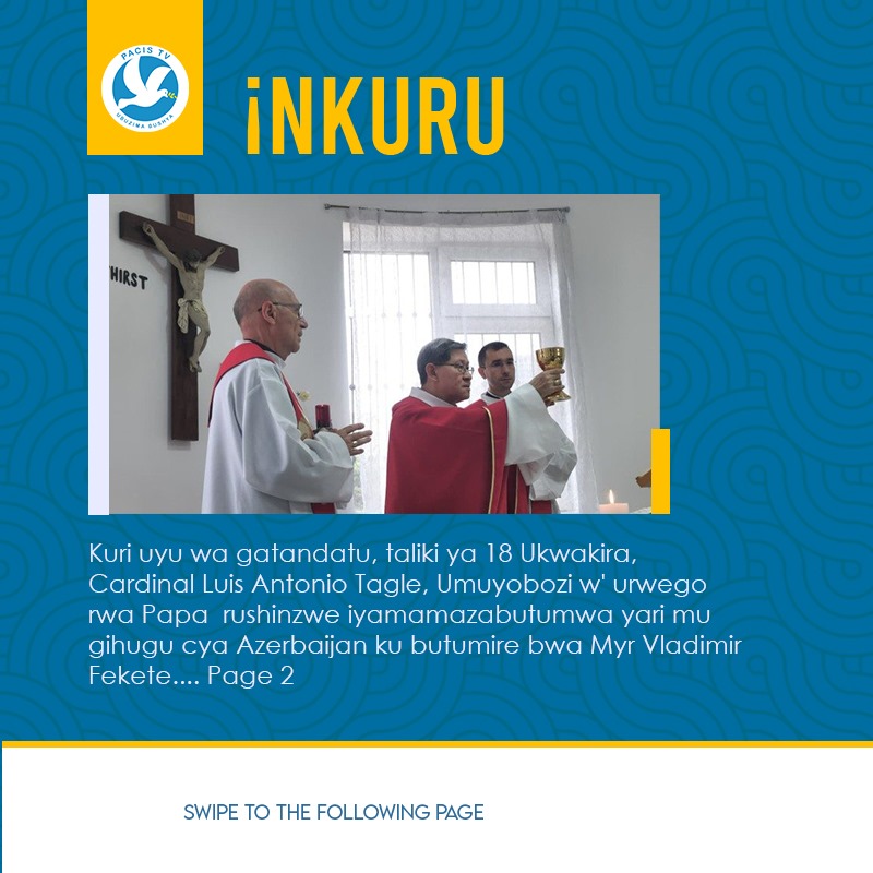 pacis_tv's tweet photo. #Inkuru
Cardinal Luis Antonio,umuyobozi w'urwego rwa Papa rushinzwe iyamamazabutumwa yari muri Azerbaijan ku butumire bwa Myr Vladimir Fekete.@DOCICO_CEPR @Kinyamateka_KM @EWTN @RwandaMaria https://t.co/qSLPJxoWFc