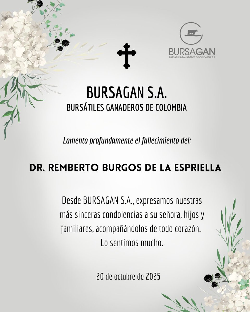 Desde BURSAGAN S.A., lamentamos profundamente el fallecimiento del Dr. Remberto Burgos De La Espriella: expresamos nuestras más sinceras condolencias a su señora, hijos y familiares, acompañándolos de todo corazón. Lo sentimos mucho.