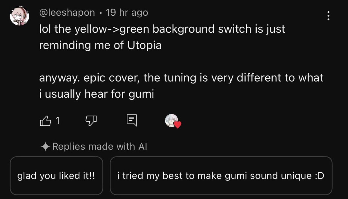 am i the only one who finds the fact that the youtube AI trained itself on my own replies really creepy orrr....... this is my exact reply/speech pattern, down to the emoticon too.