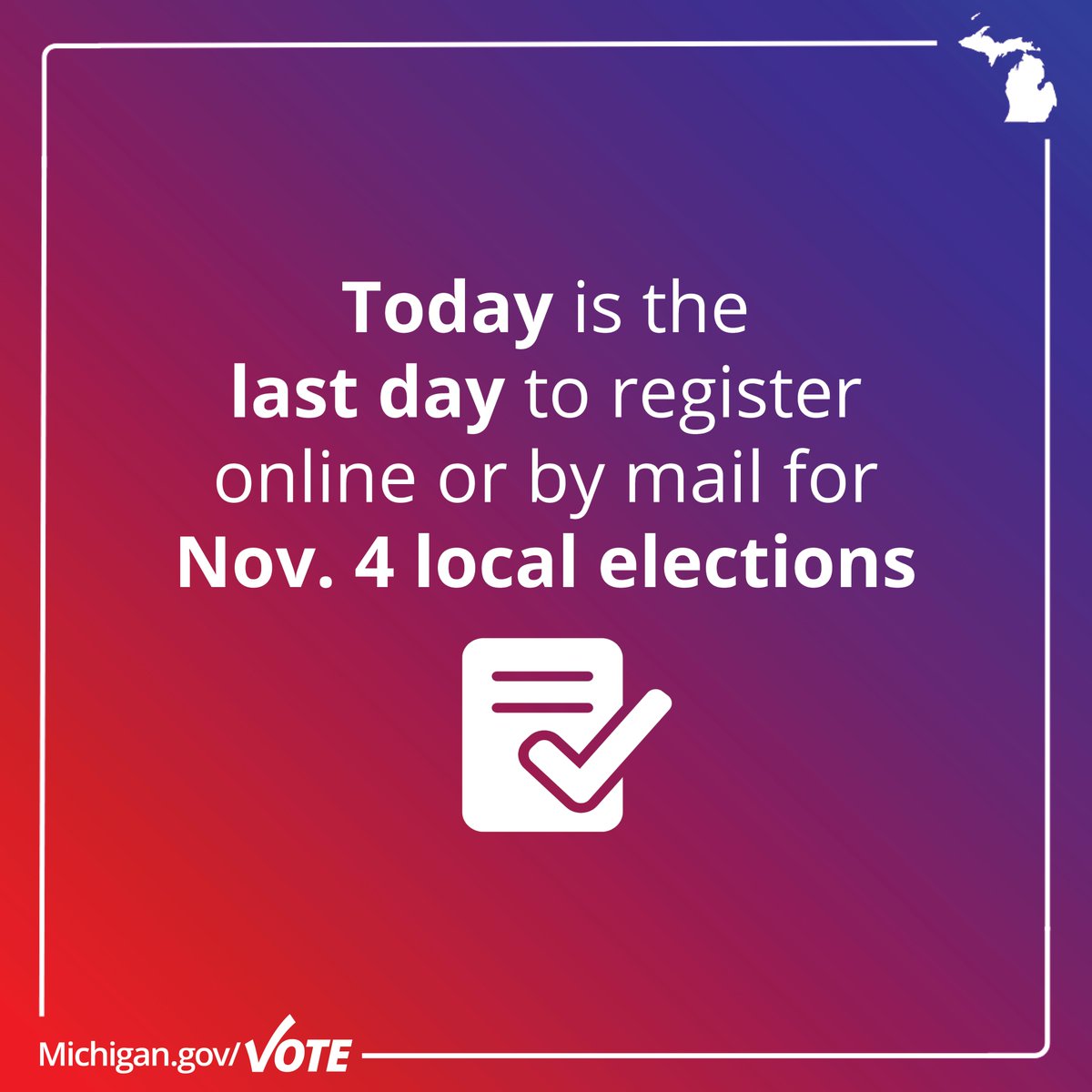 Today is the last day to register to vote in the Nov. 4 local elections either online at Michigan.gov/Vote or by mail.

Check if your community is holding an election: go.mi.gov/5vLnc1145