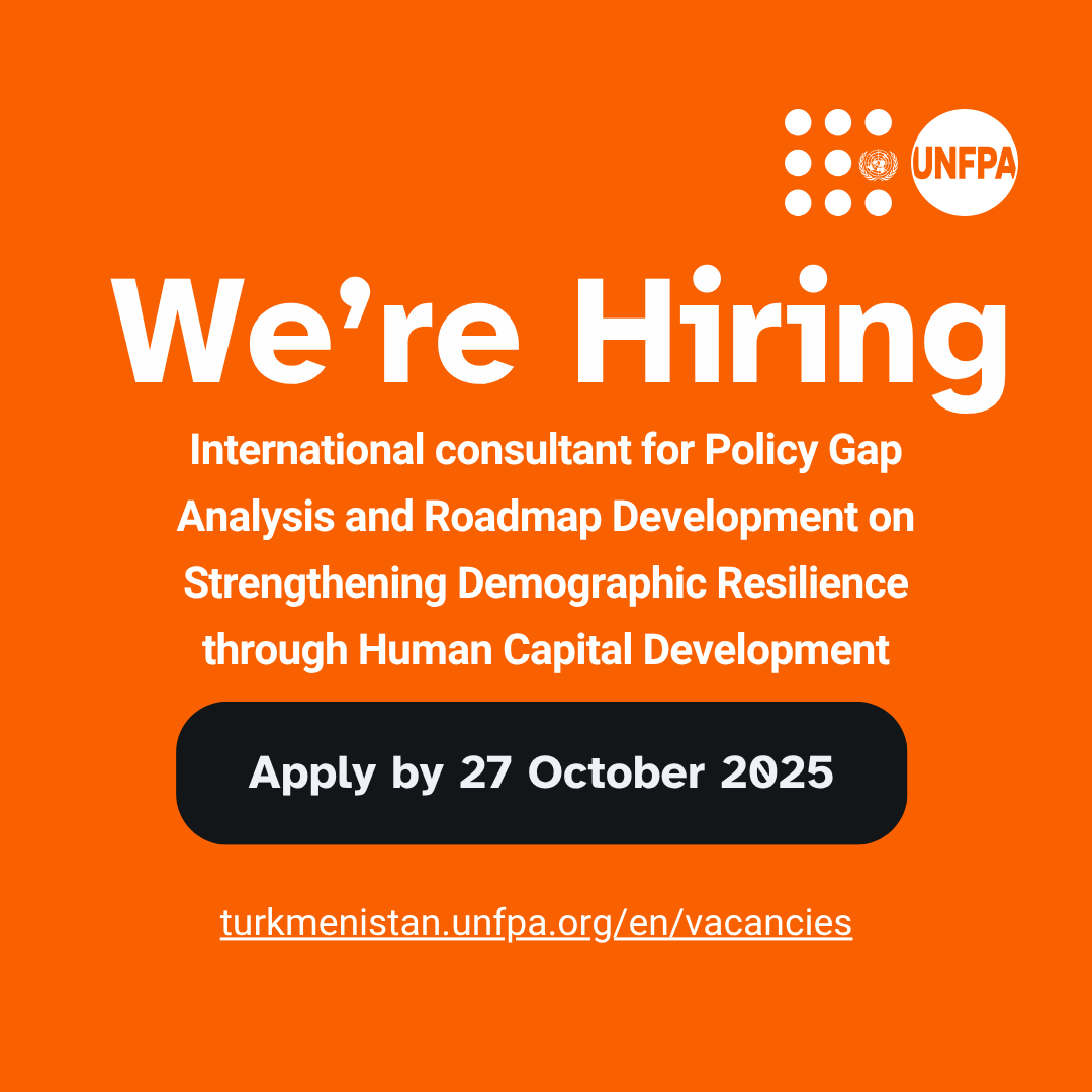 The UNFPA Turkmenistan office advertises the #vacancy of an International consultant for Policy Gap Analysis and Roadmap Development on Strengthening Demographic Resilience through Human Capital Development. Apply here: turkmenistan.unfpa.org/en/vacancies/i…