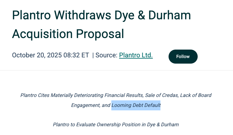 Plantro woke up this morning and chose violence.

It withdrew its unsolicited bid for Dye &amp; Durham, citing a "likely debt default" and stating it may "exit its holdings".

$DND.to