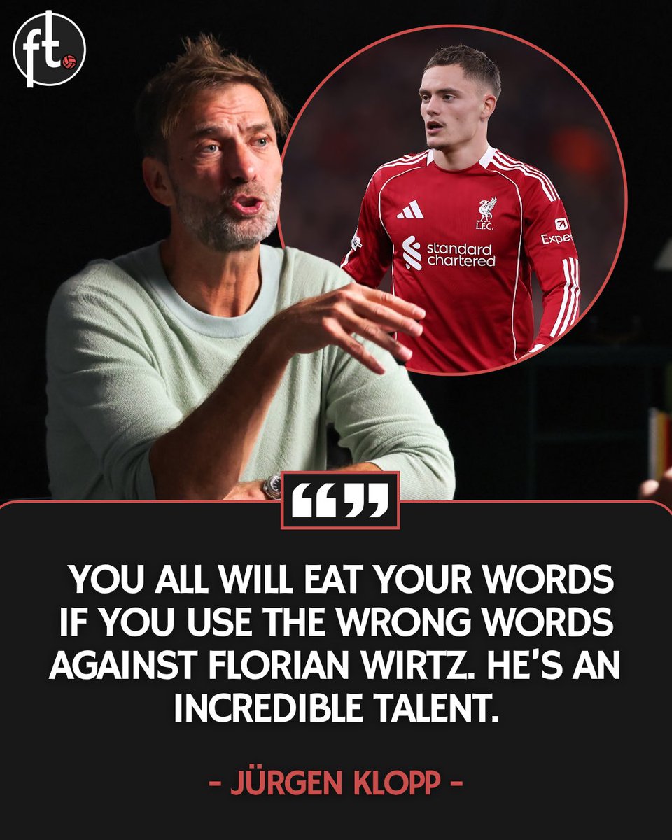 🗣️ Jürgen Klopp: “You all will eat your words if you use the wrong words against Florian Wirtz. 

He’s an incredible talent.”