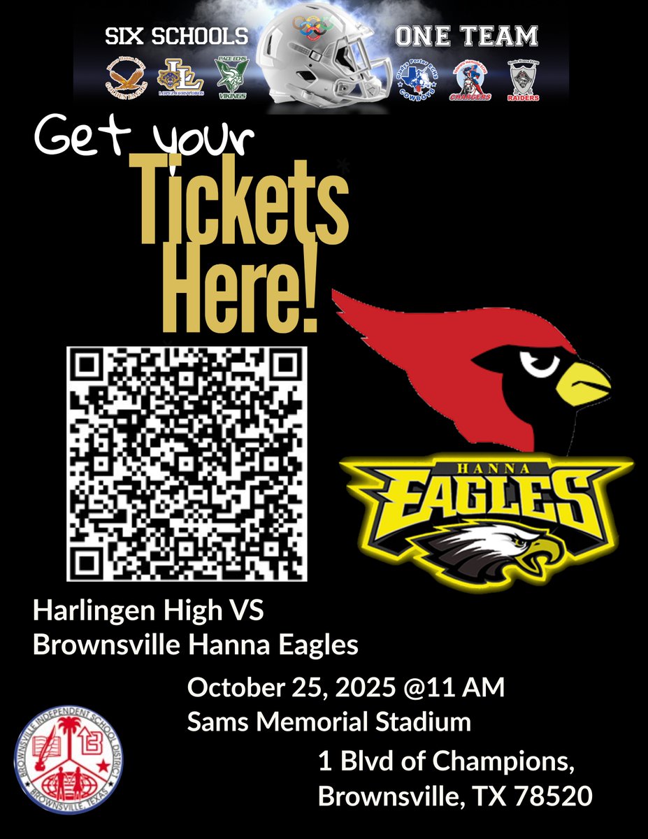 🏈 Saturday Showdown Alert!
🔥 Harlingen High Cardinals vs. Brownsville Hanna Eagles
📅 October 25, 2025
🕚 11:00 AM
📍 Sams Memorial Stadium — 1 Blvd of Champions, Brownsville, TX
🎟️ Get your tickets now! Scan the QR code or visit your school’s ticket portal.
#CardinalsVsEagles