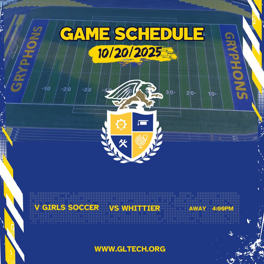 Gryphons Game Day Alert! 🏆 

It’s Game Day, #Gryphons! We have one team hitting the road this afternoon.

Today's Schedule: 10/20/2025 V Girls Soccer @ Whittier | 4:00 PM ⚽

Safe travels and good luck to our athletes! 💪🚌 #GLTHS #CTE #GLTECH #HighSchoolSports #GameDay