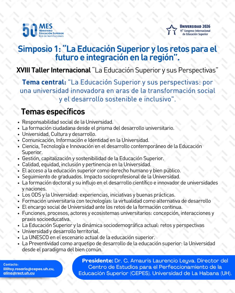 ℹ️ XVIII Taller Internacional “La Educación Superior y sus Perspectivas”.

✅ Tema central: "La Educación Superior y sus perspectivas: por una universidad innovadora en aras de la transformación social y el desarrollo sostenible e inclusivo".

🔗ℹ️ en congresouniversidad.cu