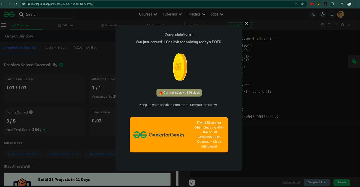 whyamihim's tweet image. Day - 329 
Problem : Number of BST from array 
#1000daysofcode #gfg #geekstreak2025