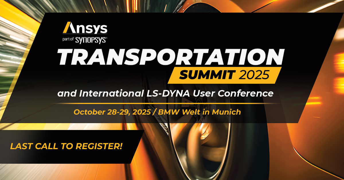 ANSYS's tweet image. Final Call to Register for the 2025 Ansys EMEA Transportation Summit and LS-DYNA User Conference! 🚗

Join industry leaders, simulation experts, and peers on October 28-29 at BMW Welt in Munich and become part of the conversation shaping the future of transportation.

Seats are…