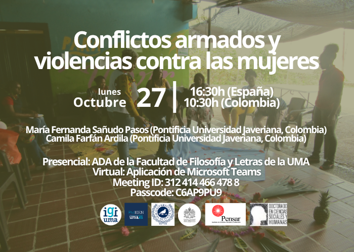 📢Conflictos armados y violencias contra las mujeres
🗓️27 de octubre de 2025
🕙6:30h (España) y 10:30h(Colombia)
📍Presencial en la Sala ADA de la Facultad de Filosofía y Letras de la UMA y virtual en la aplicación de  Microsoft Teams
ℹ️ Más información👉 u.uma.es/g0l/
