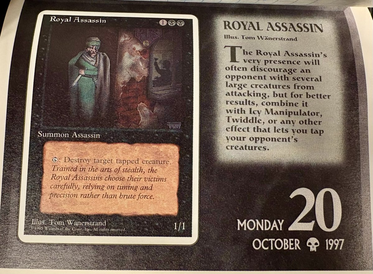 superalusu's tweet image. 10/20(月)
Royal Assassin
訳: このカードが相手の攻撃を躊躇させる事がよくあります。特に大型クリーチャーを複数並べている相手には効果的です。
《氷の干渉器》や《Twiddle》、あるいは相手のクリーチャーをタップさせる他の効果と組み合わせて使うとよいでしょう。
#1997MTG日めくりカレンダー