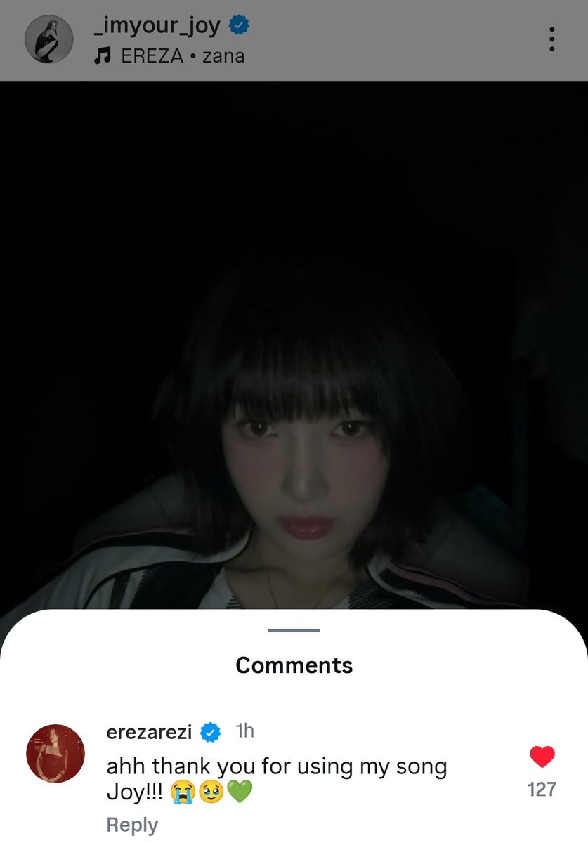 joy used “zana” by albanian-german singer/songwriter, EREZA, as the bgm in her latest instagram post and the singer reposted and commented!

“JOY???? AS IN RED VELVET JOY??? USED THE SONG?????? WHAT IS HAPPENING????????”

“ahh thank you for using my song joy!!! 😭🥹💚”