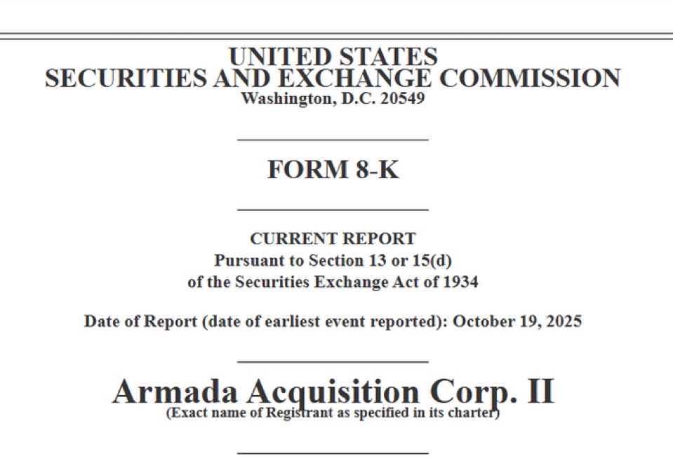 📄 OFFICIAL: The SEC Form 8-K filing confirms Armada Acquisition Corp II has reported its merger event with Evernorth $XRP

This marks a major milestone toward $XRPN becoming the first public $XRP treasury company on NASDAQ. 🚀