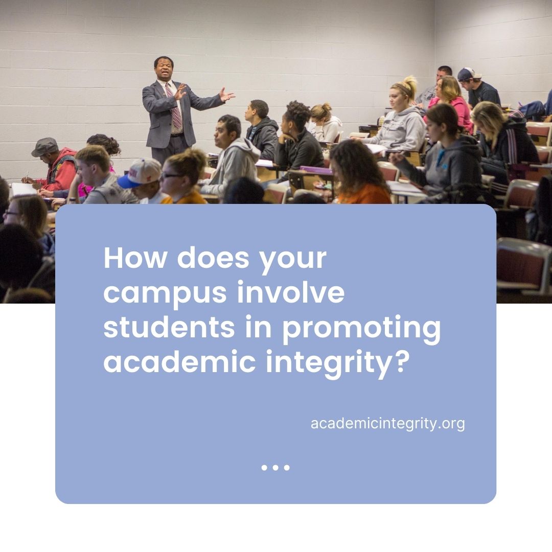How does your campus involve students in promoting academic integrity? Drop a comment below and share your tips, ideas, and experiences with others. #IntegrityMatters