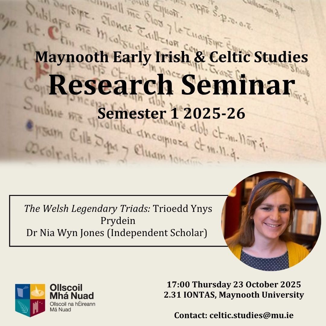 CeilteachOMN's tweet image. Bígí linn | Join us for the next @EarlyIrishMU &amp;amp; Celtic Studies research seminar. Thursday 23 October at 17:00, Room 2.31 IONTAS.
 
*The Welsh Legendary Triads: Trioedd Ynys Prydein*
Dr Nia Wyn Jones (Independent Scholar)
 
Croeso i bawb! Fáilte roimh chách!
