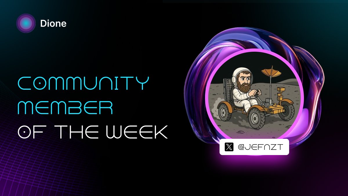 Community Member of the Week

This week, we celebrate @JEFNZT, a true Dione OG whose energy, consistency &amp; contributions keep the community orbit strong. ⚡️

Keep building. Keep believing. 💜