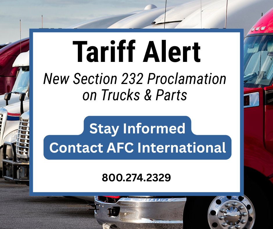 On October 17, 2025, President Trump announced a 25% tariff on imported medium- and heavy-duty trucks and parts and a 10% tariff on buses to strengthen U.S. manufacturing and protect national security.

🔗 Speak with our experts today: afcinternationalllc.com