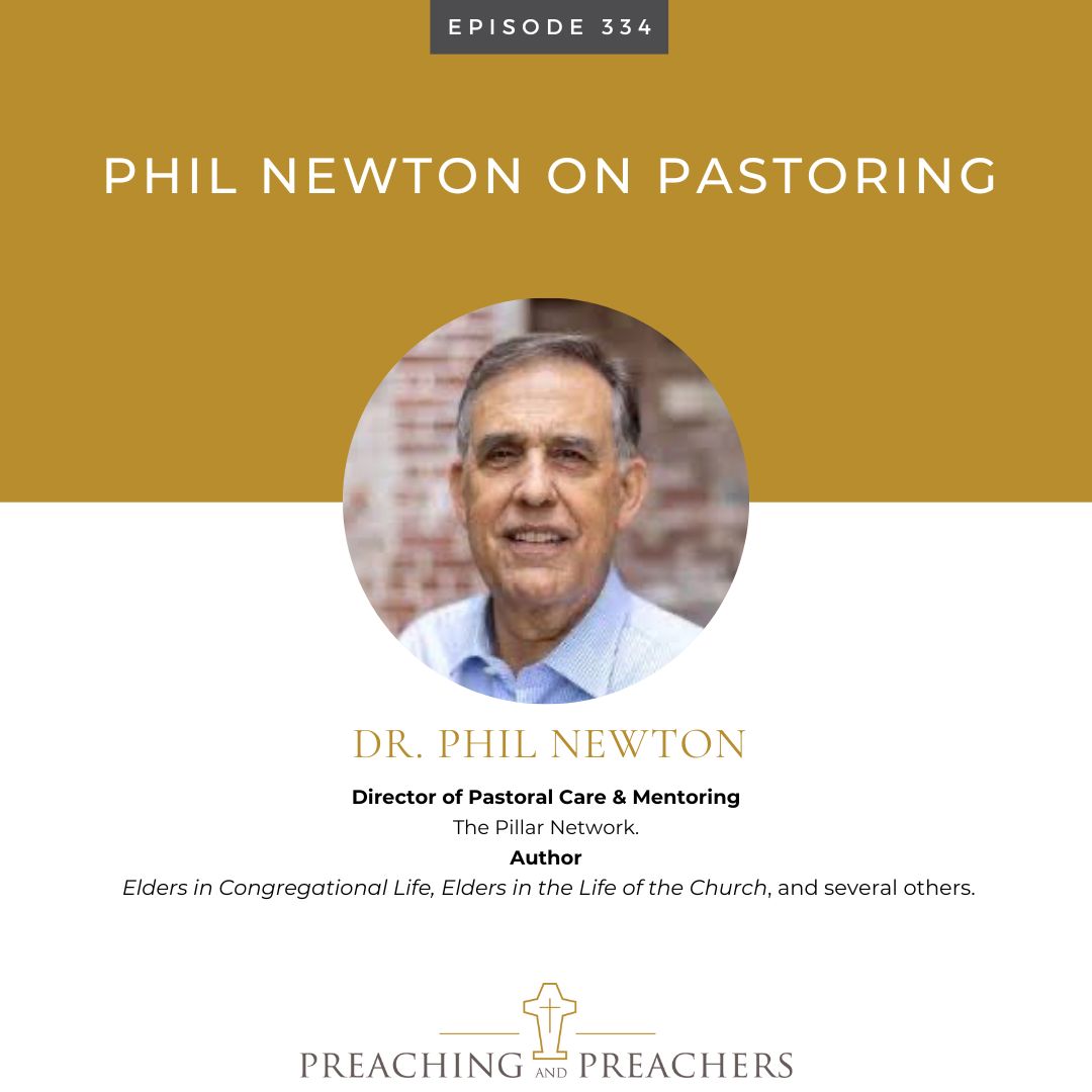 Episode 334: Phil Newton on Pastoring | This week, Dr. Phil Newton joins Dr. Bumpers and me on Preaching and Preachers at jasonkallen.com.