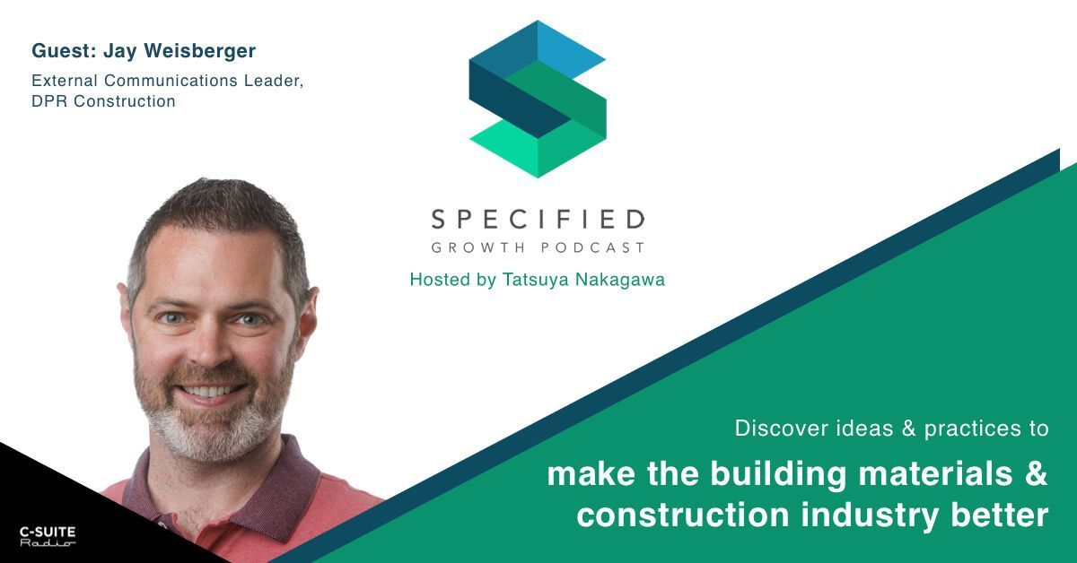 S2.Ep193 – Discussing PR In The Construction Industry (W/ Jay Weisberger)

WATCH THE VIDEO: youtu.be/5-K6cnW8zRg
LISTEN TO THE AUDIO: megaphone.link/CSN4423977896

Jay Weisberger is the Communications Leader at DPR Construction.

Don’t miss this episode of Specified Growth Podcast!