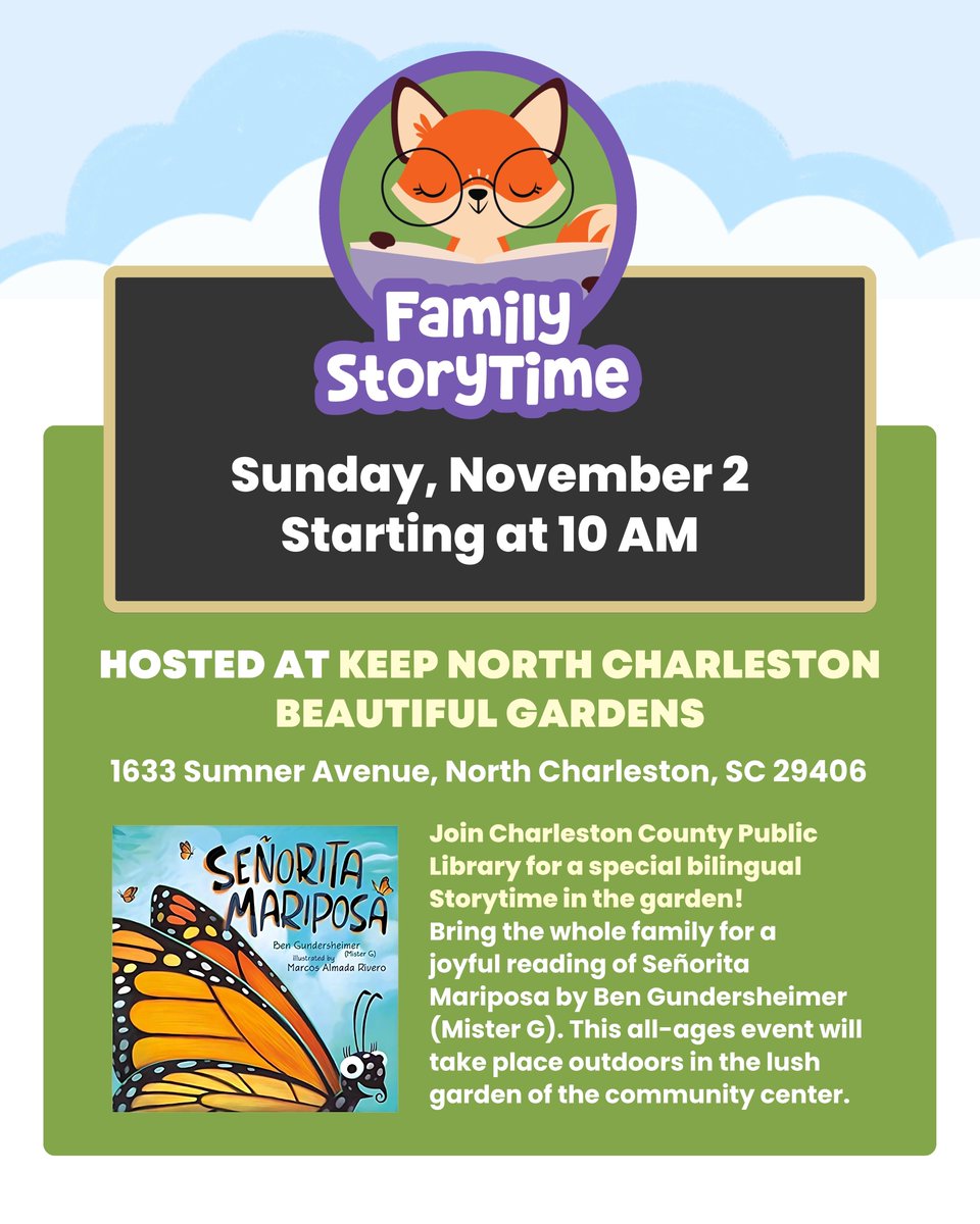 ChasCoLibrary's tweet image. Spend your morning with us at the Keep North Charleston Beautiful Gardens on Sunday, November 2 at 10 AM for an outdoor bilingual Family Storytime!

We&apos;ll be reading &quot;Señorita Mariposa&quot; by Ben Gundersheimer (Mister G), a story about the migration of monarch butterflies. 🦋✨