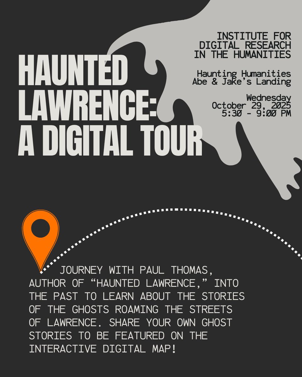 Come see our Haunting Humanities exhibit "Haunted Lawrence: A Digital Tour" on October 29th from 5:30-9:00pm at Abe &amp; Jakes Landing. Learn about the stories of the ghosts roaming Lawrence and share your own ghost story to be featured on our digital map!