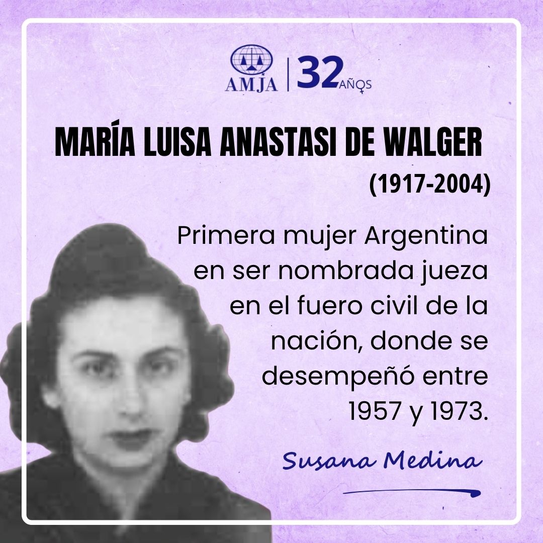 Ho recordamos a María Luisa Anastasi de Walger. Primera mujer Argentina en ser nombrada jueza en el fuero civil de la nación.