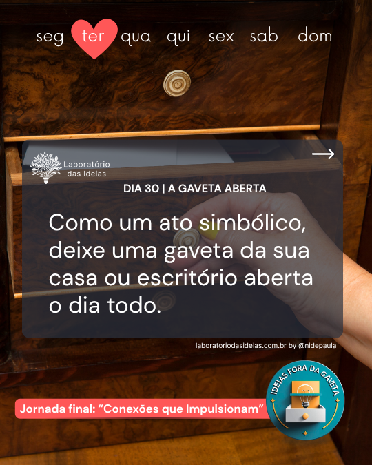 nidepaula's tweet photo. 📌 Terça-feira | Dia 30: A Gaveta Aberta 
Fim da jornada de 30 dias. Mas não é sobre fechar o ciclo, é sobre abrir a mentalidade. Deixe uma gaveta aberta hoje: as ideias não podem parar. << https://t.co/aMMaQ9rSoR >>

#agavetaaberta #ideiasforadagaveta #movimentocontinuo https://t.co/Y4jGplrv1B