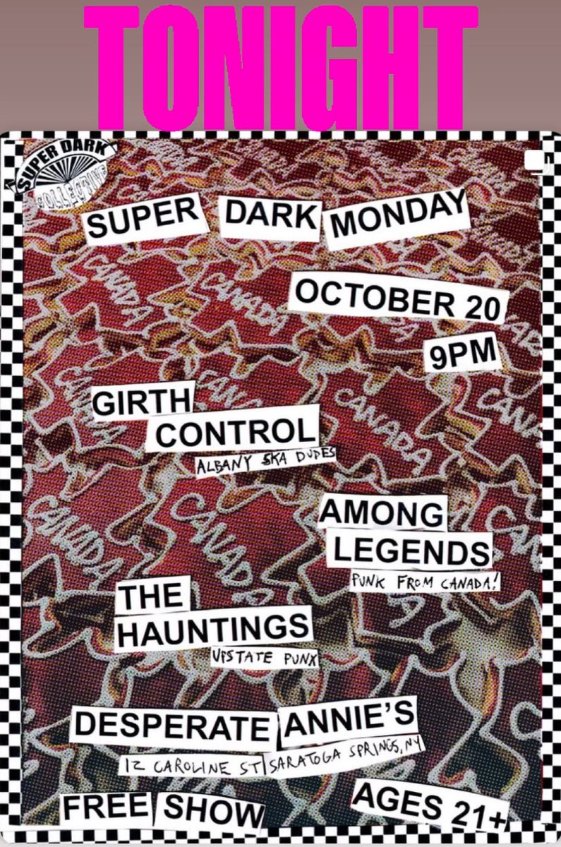 TONIGHT at Super Dark Monday at <a href="/DesperateAnnies/">Desperate Annie's</a> ! It’s been a while but we have the return of Albany Ska/ Melodic Punk Girth Control and Glens Falls Punk The Hauntings + Canada Punk Among Legends! Free, 9pm! Let’s rock!