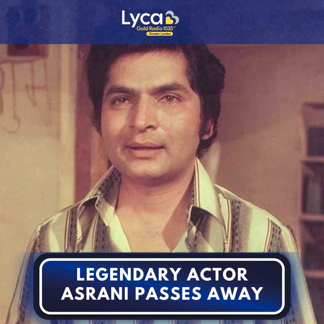 “We mourn the loss of a legend. 🕊️

Veteran actor Asrani, whose comic genius and unforgettable roles graced generations, has passed away. 

His laughter, warmth, and timeless performances will forever echo in our hearts

#LycaRadioNetwork #Asrani #Legend #Comedy #Movie #Bollywood