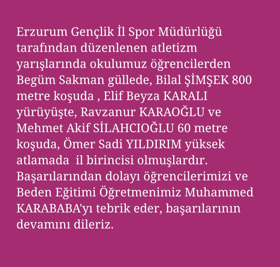 InkIlk's tweet photo. Erzurum Gençlik İl Spor Müdürlüğü tarafından düzenlenen atletizm yarışlarında il birincisi olan öğrencilerimizi ve Beden Eğitimi Öğretmenimiz Muhammed KARABABA'yı tebrik eder, başarılarının devamını dileriz. https://t.co/Jrav3wLpO1