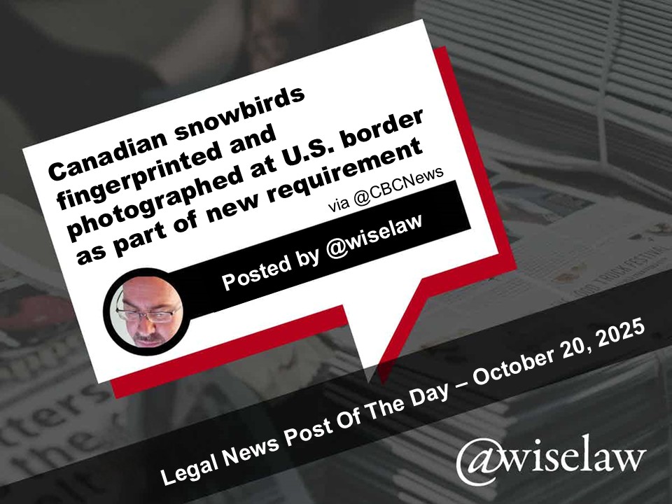 #LegalNewsPostoftheDay: Canadian snowbirds fingerprinted and photographed at U.S. border as part of new requirement #law #legal #legalnews cbc.ca/news/business/…