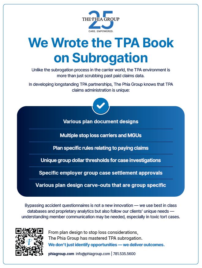 In the TPA world, certain intangibles and unique scenarios require specialized expertise. With over a quarter century of TPA subrogation experience, there’s no one more qualified than The Phia Group to manage this realm of healthcare cost containment.