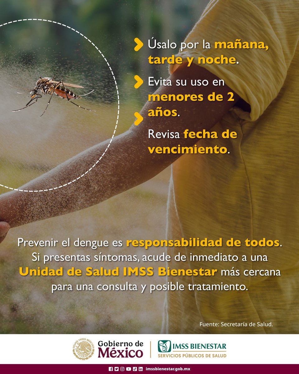 ¡Cuidado con el dengue! 🦟 Usa repelente por la mañana, tarde y noche; revisa su fecha de vencimiento y no lo apliques en menores de 2 años.
Si presentas fiebre, dolor detrás de los ojos, náuseas Y malestar general, acude a tu Unidad de Salud #IMSSBienestar más cercana.