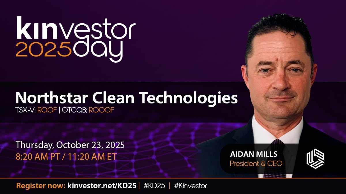 NStarCleanTech's tweet image. Northstar $ROOF.V | $ROOOF President and CEO Aidan Mills will be presenting at the Kinvestor Day 2025 Virtual Investor Conference taking place October 23, 2025 at 8:20AM PT / 11:20 AM ET. 

▶️ Register Here: hubs.li/Q03PkZJN0

#KD25