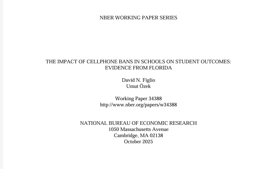 NEW STUDY on Cell Phone Bans:

"We find SIGNIFICANT IMPROVEMENTS in student test scores in the second year of the ban after that initial adjustment period... [and] cell phone bans significantly reduce student unexcused absences."

This is huge
