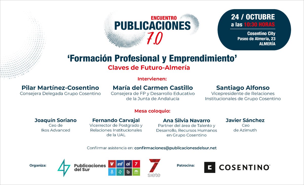 7TVAndalucia's tweet image. 📅24 OCT | 10:30h
📍Cosentino City, Almería
💬&apos;Publicaciones 7.0: Formación Profesional y Emprendimiento&apos;
Con la consejera de @EducaAnd de la @AndaluciaJunta y representantes de @GrupoCosentino, @ualmeria, @ikos_tech y #Azimuth
Con el patrocinio de @GrupoCosentino